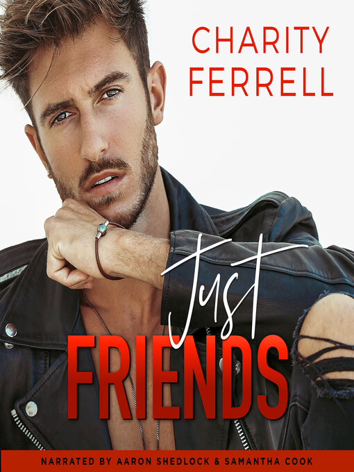 Title details for Just Friends by Charity Ferrell - Wait list